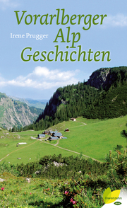 Vorarlberger Alpgeschichten