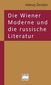Die Wiener Moderne und die russische Literatur