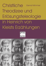 Christliche Theodizee und Erlösungsteleologie in Heinrich von Kleists Erzählungen