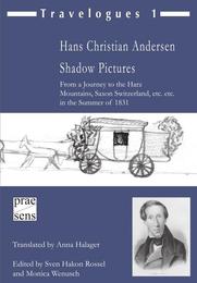 Travelogues 1 - Hans Christian Andersen: Shadow Pictures