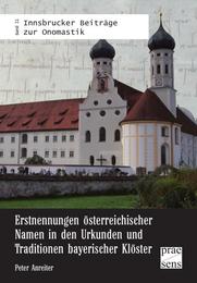 Erstnennungen österreichischer Namen in den Urkunden und Traditionen bayerischer Klöster