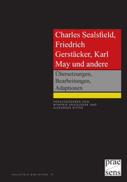 Charles Sealsfield, Friedrich Gerstäcker, Karl May und andere