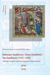 Iohannes Sambucus/János Zsámboki/Ján Sambucus (1531-1584)