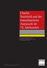 Charles Sealsfield und der transatlantische Austausch im 19. Jahrhundert