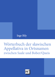 Wörterbuch der slawischen Appellativa in Ortsnamen zwischen Saale und Bober/Queis