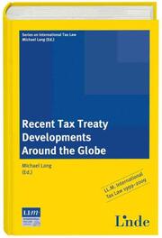 Recent Tax Treaty Developments Around the Globe