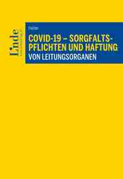 COVID-19 - Sorgfaltspflichten und Haftung von Leitungsorganen
