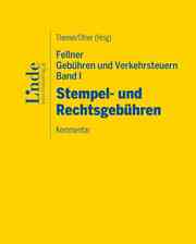 Fellner Gebühren und Verkehrsteuern, Band I: Stempel- und Rechtsgebühren