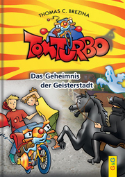 Tom Turbo: Das Geheimnis der Geisterstadt - Cover