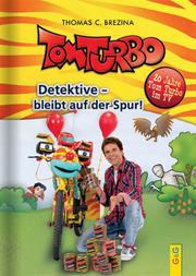 Tom Turbo: Das Tom-Turbo-Jubiläumsbuch Detektive - bleibt auf der Spur