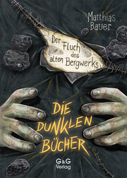 Die dunklen Bücher - Der Fluch des alten Bergwerks - Cover