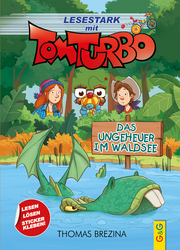 Lesestark mit Tom Turbo - Das Ungeheuer im Waldsee