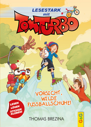 Tom Turbo - Lesestark - Vorsicht, wilde Fußballschuhe! - Cover