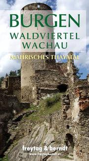 Burgen Waldviertel - Wachau Mährisches Thayatal
