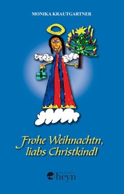 Frohe Weihnachtn, liabs Christkind!