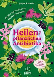 Heilen mit pflanzlichen Antibiotika - Cover