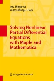 Solving Nonlinear Partial Differential Equations with Maple and Mathematica - Cover