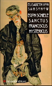 Egon Schiele Sanctus Franciscus Hystericus