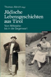 Jüdische Lebensgeschichten aus Tirol