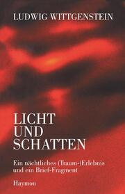 Ludwig Wittgenstein - Licht und Schatten