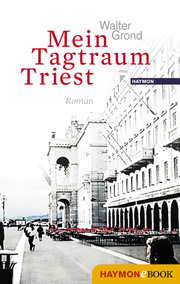 Mein Tagtraum Triest - Cover