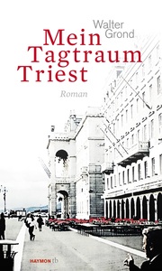 Mein Tagtraum Triest - Cover