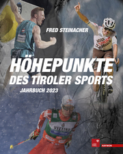 Höhepunkte des Tiroler Sports - Jahrbuch 2023