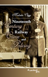 Nineteenth Century Railway Crime and Policing