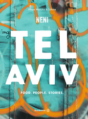 Tel Aviv by Neni. Food. People. Stories.