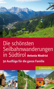 Die schönsten Seilbahnwanderungen in Südtirol - Cover