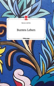 Buntes Leben. Life is a Story - story.one