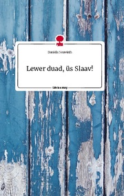 Lewer duad, üs Slaav! Life is a Story - story.one
