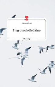 Flug durch die Jahre. Life is a Story - story.one