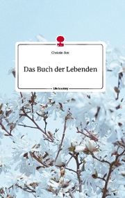 Das Buch der Lebenden. Life is a Story - story.one