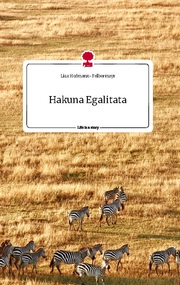 Hakuna Egalitata. Life is a Story - story.one