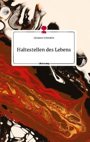 Haltestellen des Lebens. Life is a Story - story.one - Cover