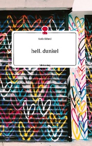 hell. dunkel. Life is a Story - story.one