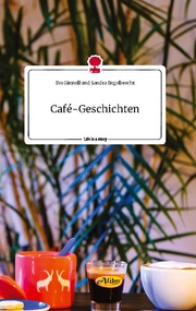 Café-Geschichten. Life is a Story - story.one