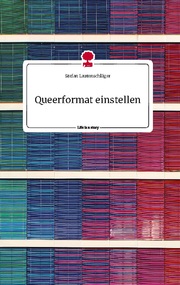 Queerformat einstellen. Life is a Story - story.one