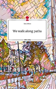 We walk along paths. Life is a Story - story.one