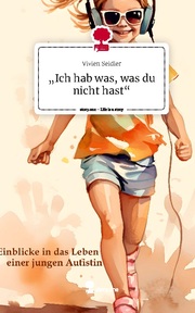 ,, Ich hab was, was du nicht hast'. Life is a Story - story.one
