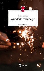 Wunderkerzenmagie. Life is a Story - story.one