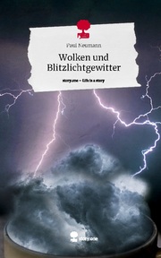 Wolken und Blitzlichtgewitter. Life is a Story - story.one - Cover