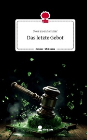 Das letzte Gebot. Life is a Story - story.one - Cover