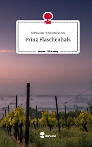 Prinz Flaschenhals. Life is a Story - story.one