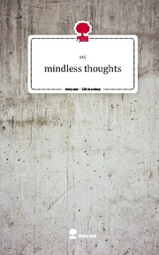 mindless thoughts. Life is a Story - story.one