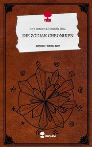 DIE ZODIAK CHRONIKEN. Life is a Story - story.one