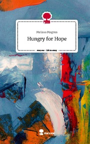 Hungry for Hope. Life is a Story - story.one