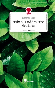 Tylvin- Und das Erbe der Elfen. Life is a Story - story.one - Cover