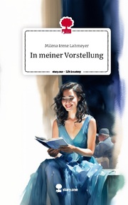 In meiner Vorstellung. Life is a Story - story.one - Cover